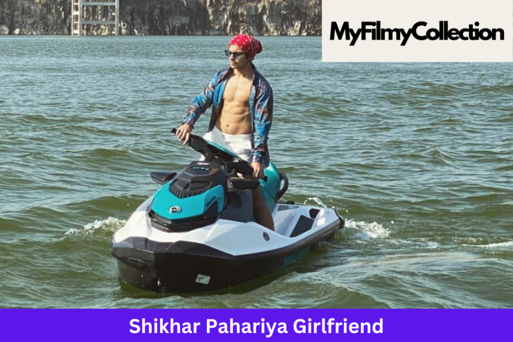 Shikhar Pahariya Girlfriend